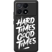 Черный чехол BoxFace Poco X6 Pro 5G Hard Times Good Times