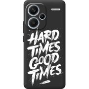 Черный чехол BoxFace Xiaomi Redmi Note 13 Pro Plus 5G Hard Times Good Times