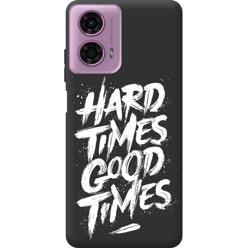 Черный чехол BoxFace Motorola G24 Hard Times Good Times