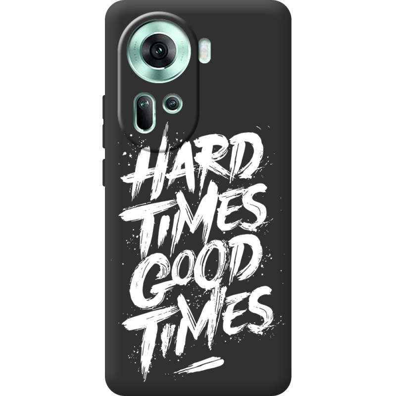 Черный чехол BoxFace OPPO Reno 11 5G Hard Times Good Times