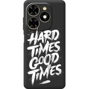 Черный чехол BoxFace Tecno Spark 20C Hard Times Good Times