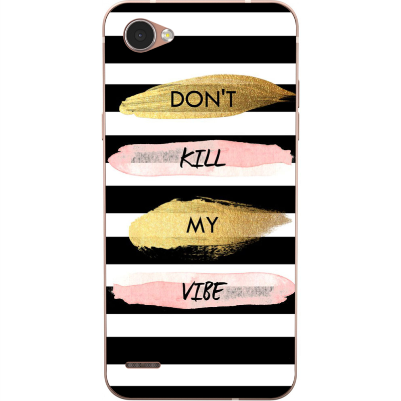 Чехол Uprint LG Q6 A / Plus LGM700 Dont Kill My Vibe