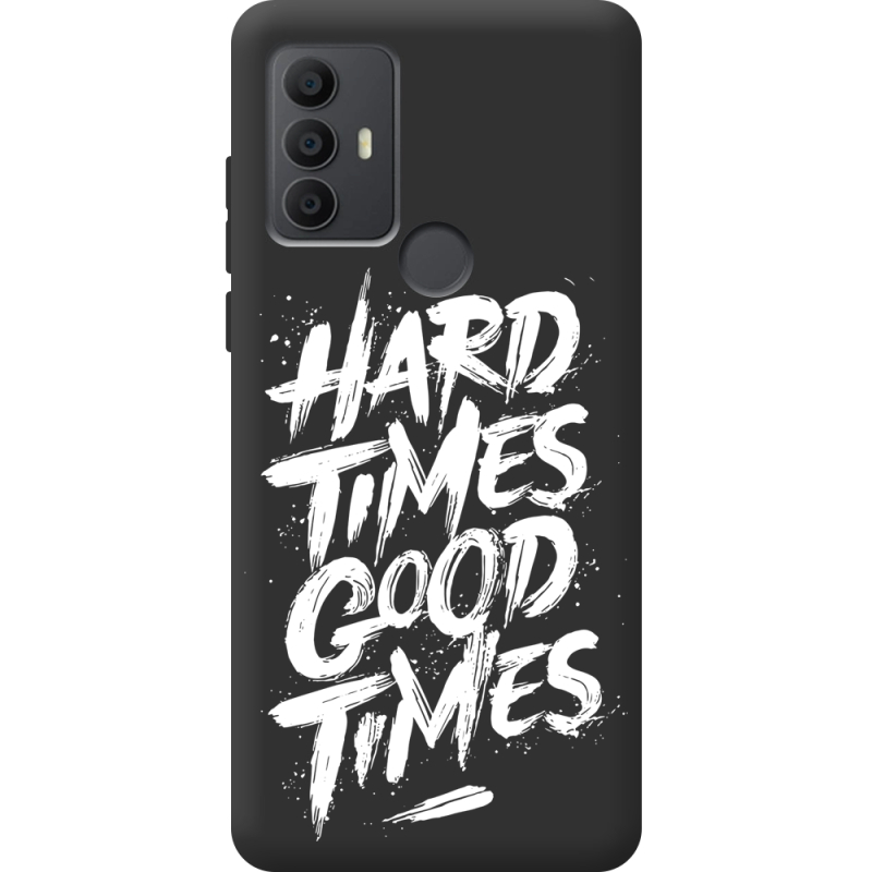 Черный чехол BoxFace TCL 30E Hard Times Good Times