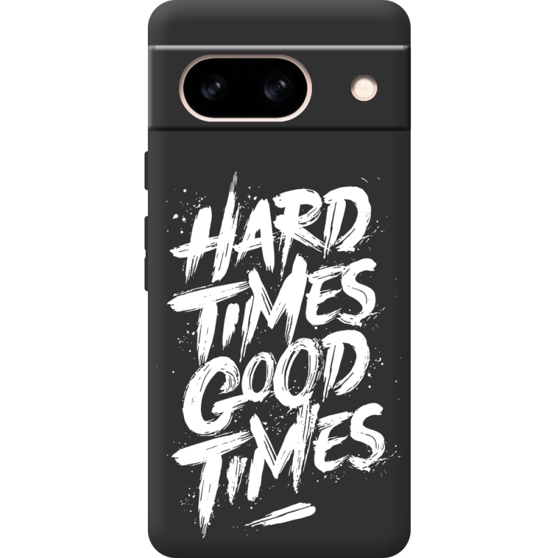 Черный чехол BoxFace Google Pixel 8A Hard Times Good Times