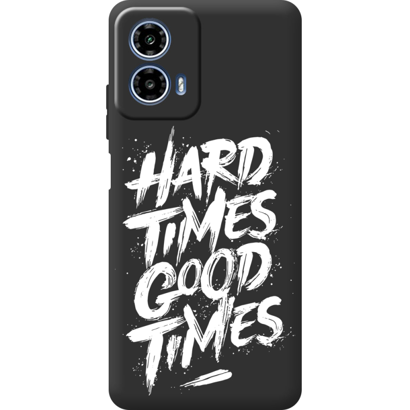 Черный чехол BoxFace Motorola G34 Hard Times Good Times