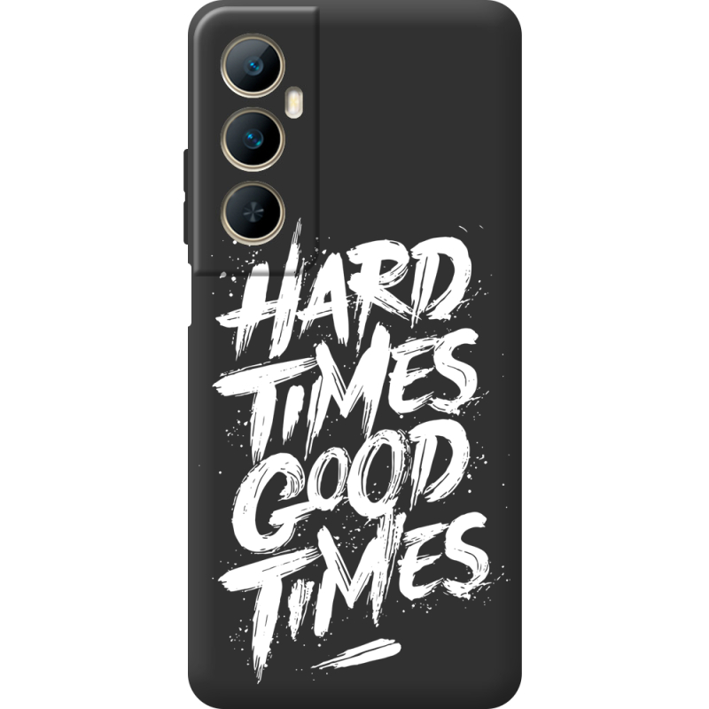 Черный чехол BoxFace Realme C65 Hard Times Good Times