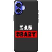 Черный чехол BoxFace Apple iPhone 16 Plus I'm Crazy