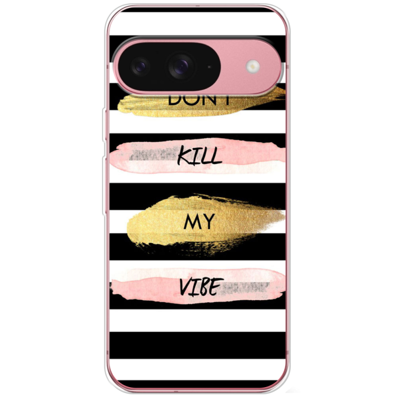 Чехол BoxFace Google Pixel 9 Dont Kill My Vibe