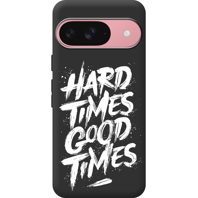 Черный чехол BoxFace Google Pixel 9 Hard Times Good Times