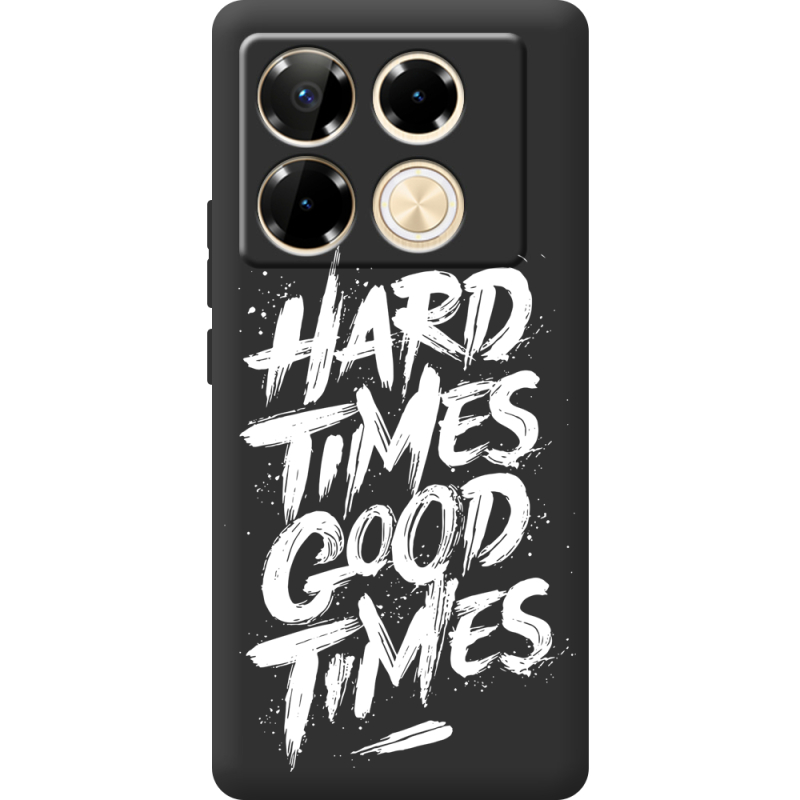 Черный чехол BoxFace Infinix Note 40 Pro Hard Times Good Times