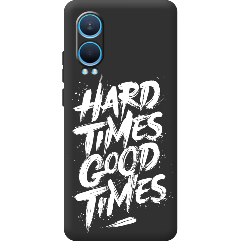 Черный чехол BoxFace OnePlus Nord CE 4 Lite 5G Hard Times Good Times