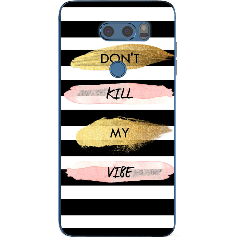 Чехол Uprint LG V30 / V30 Plus H930DS Dont Kill My Vibe