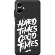 Черный чехол BoxFace Samsung Galaxy A06 (A065) Hard Times Good Times