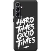 Черный чехол BoxFace Samsung Galaxy S24 FE (S721) Hard Times Good Times