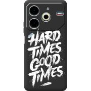 Черный чехол BoxFace Tecno POVA 6 Neo Hard Times Good Times