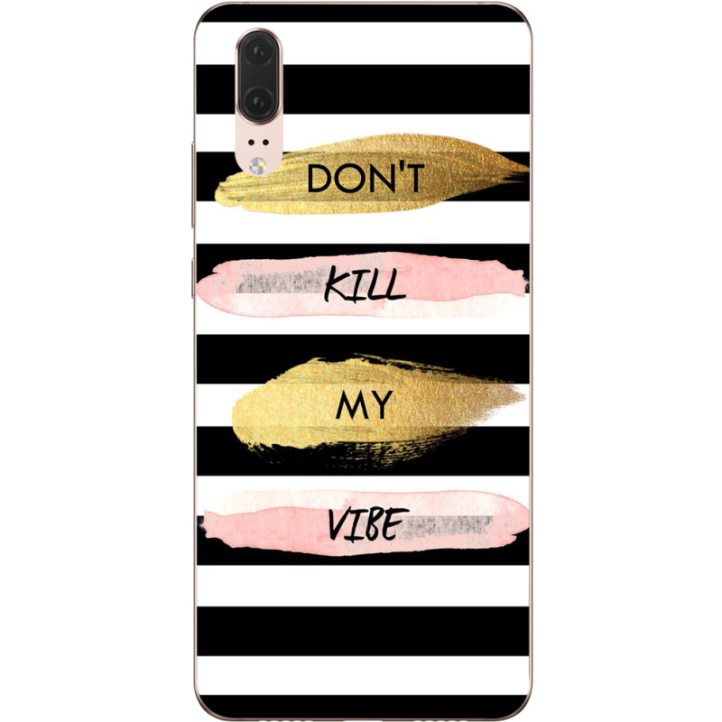 Чехол Uprint Huawei P20 Dont Kill My Vibe