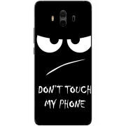 Чехол Uprint Huawei Mate 10 Don't Touch my Phone