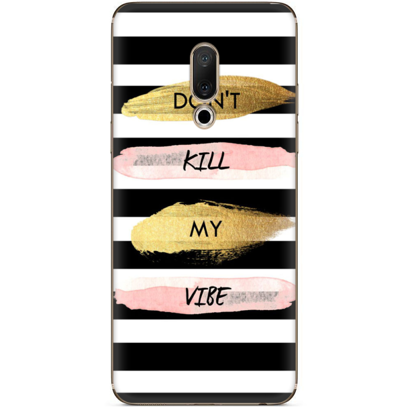 Чехол Uprint Meizu 15 Plus Dont Kill My Vibe