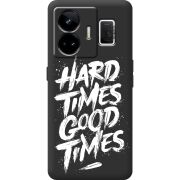 Чорний чохол BoxFace Realme GT3 Hard Times Good Times