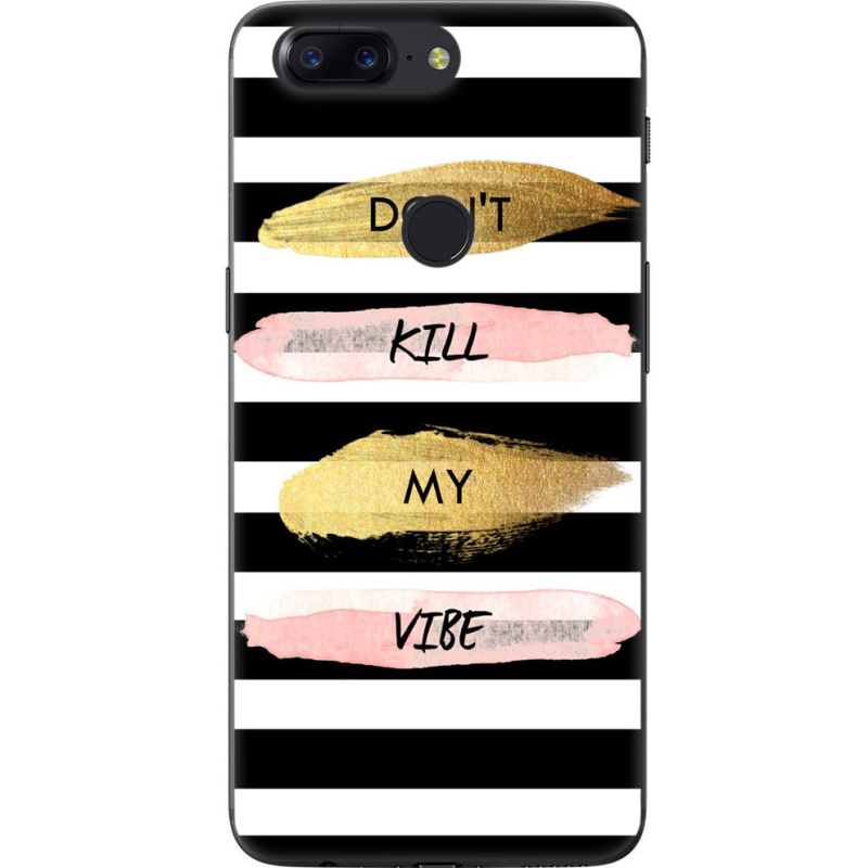 Чехол U-print OnePlus 5T Dont Kill My Vibe