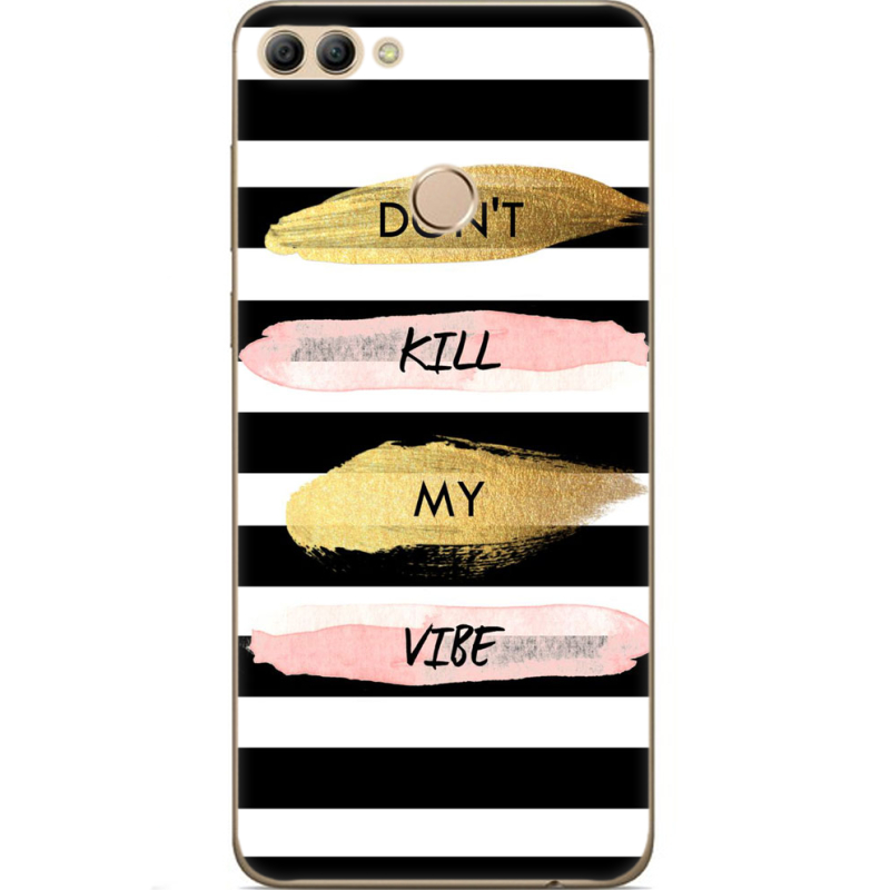 Чехол U-print Huawei Y9 2018 Dont Kill My Vibe