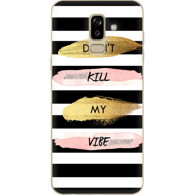 Чехол U-print Samsung J810 Galaxy J8 2018 Dont Kill My Vibe