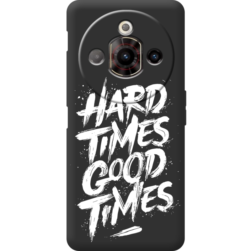 Чорний чохол BoxFace Nubia Focus Pro Hard Times Good Times