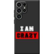 Чорний чохол BoxFace Samsung Galaxy S25 Ultra I'm Crazy