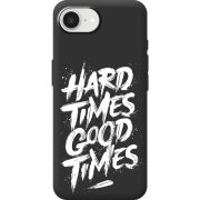 Чорний чохол BoxFace Apple iPhone 16e Hard Times Good Times