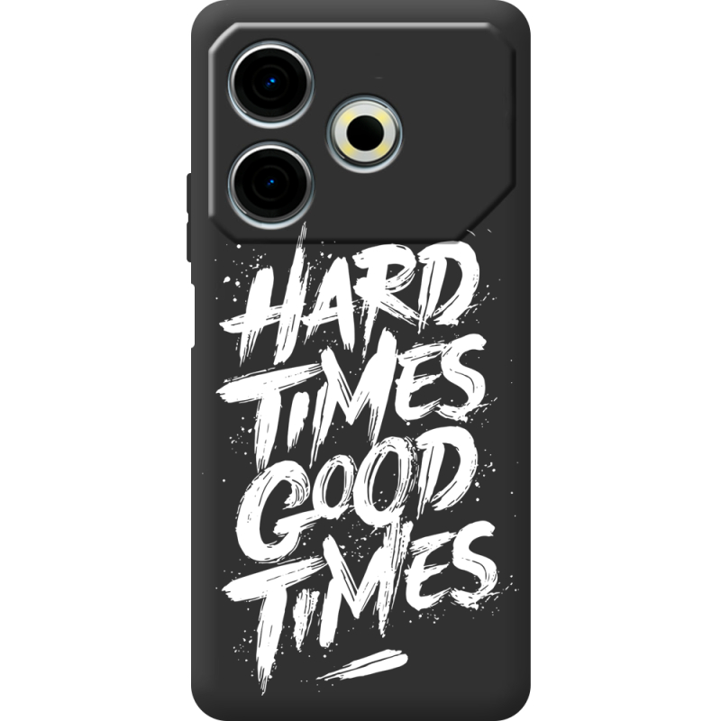 Черный чехол BoxFace Tecno POVA 6 Neo Hard Times Good Times