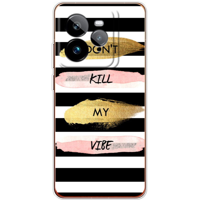Чохол BoxFace Realme GT 7 Pro Dont Kill My Vibe