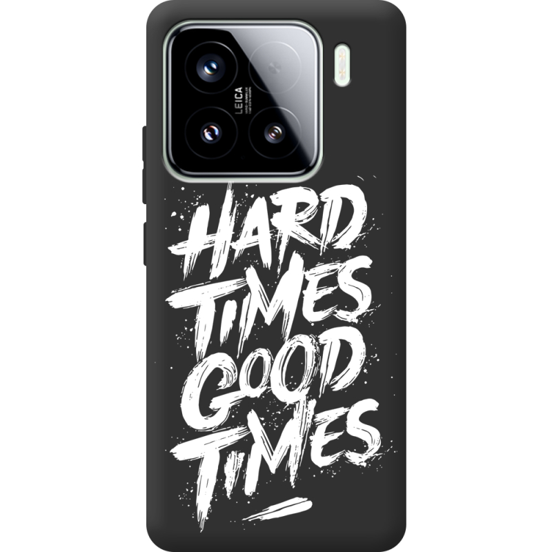 Чорний чохол BoxFace Xiaomi 15 Hard Times Good Times