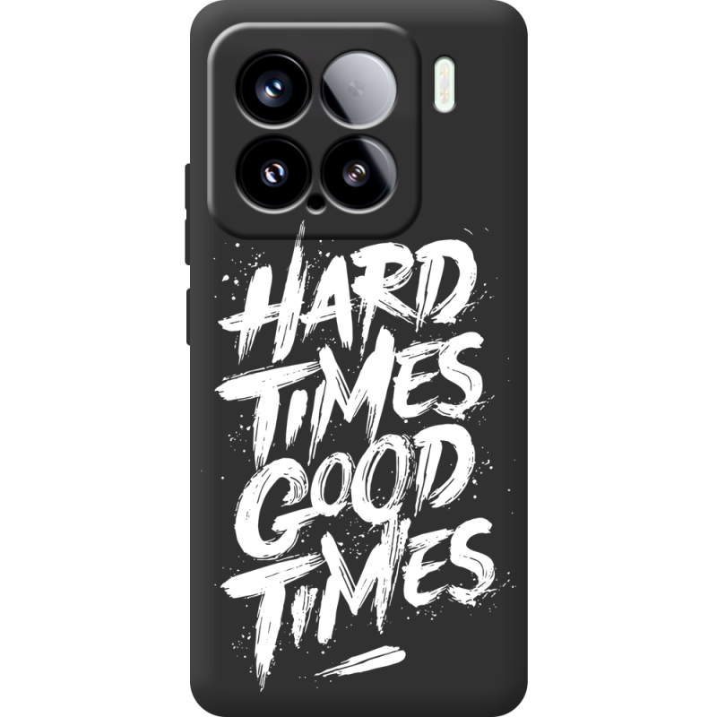 Чорний чохол BoxFace Xiaomi 15 Hard Times Good Times