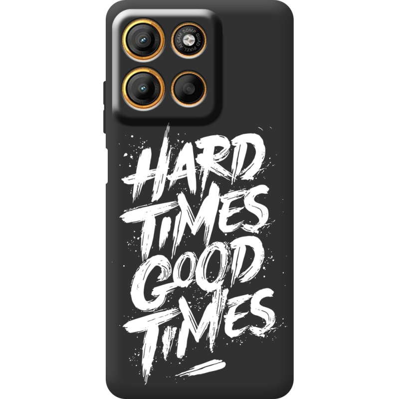 Чорний чохол BoxFace Motorola G15 Power Hard Times Good Times