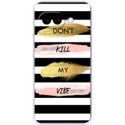 Чохол BoxFace Google Pixel 9A Dont Kill My Vibe