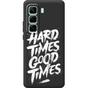 Чорний чохол BoxFace Infinix Hot 50 Pro Plus Hard Times Good Times