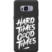 Чорний чохол BoxFace Samsung Galaxy S8 (G950) Hard Times Good Times