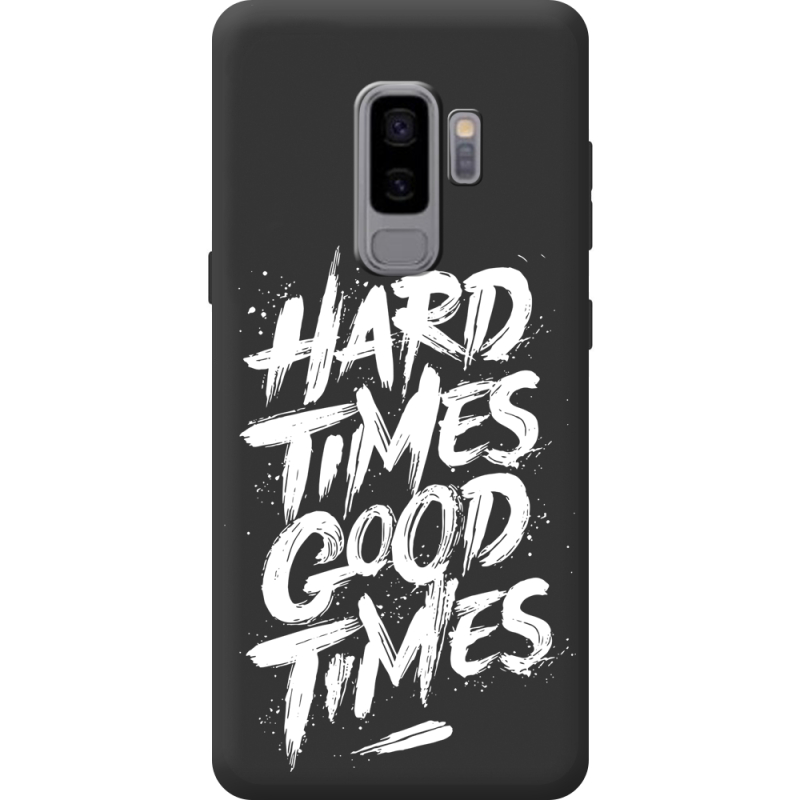 Чорний чохол BoxFace Samsung Galaxy S9 Plus (G965) Hard Times Good Times