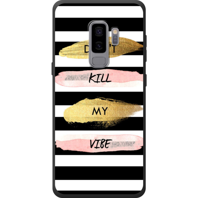 Чехол Uprint Samsung G965 Galaxy S9 Plus Dont Kill My Vibe