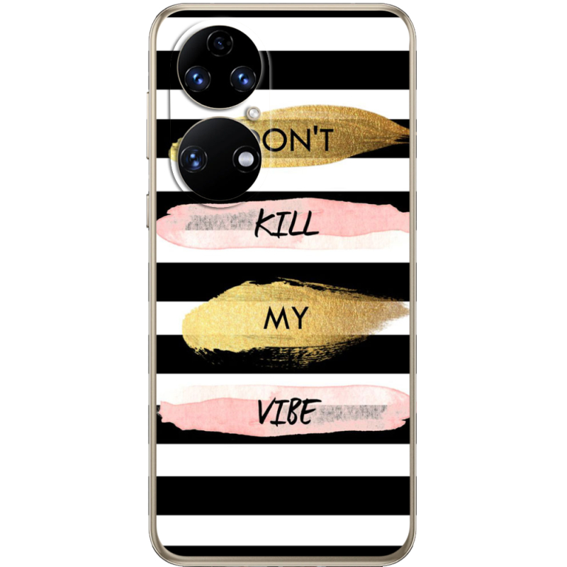 Чохол BoxFace Huawei P50 Dont Kill My Vibe