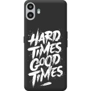 Чорний чохол BoxFace Nothing CMF Phone 1 Hard Times Good Times