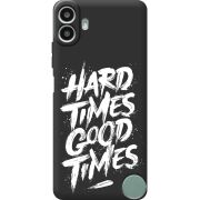Чорний чохол BoxFace Nothing CMF Phone 1 Hard Times Good Times