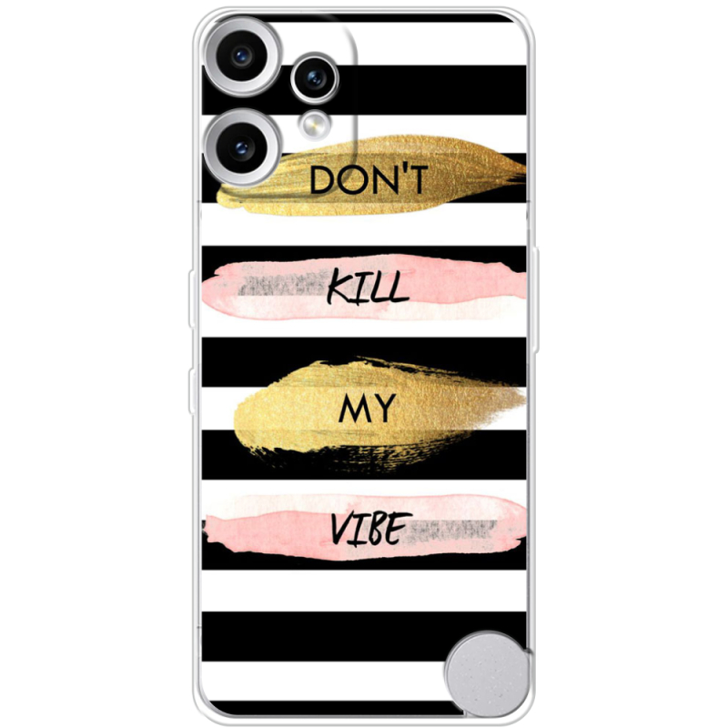 Чохол BoxFace Nothing CMF Phone 2 Pro Dont Kill My Vibe