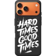 Чорний чохол BoxFace Apple iPhone 17 Pro Max Hard Times Good Times