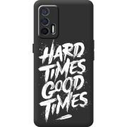 Чорний чохол BoxFace Realme GT 5G Hard Times Good Times
