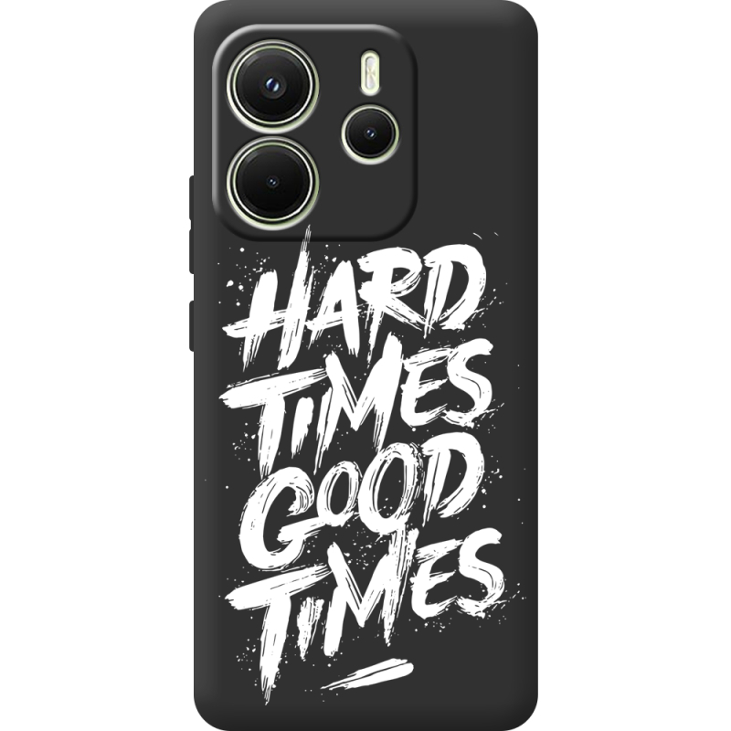 Чорний чохол BoxFace Xiaomi Redmi Note 14 4G Global version Hard Times Good Times