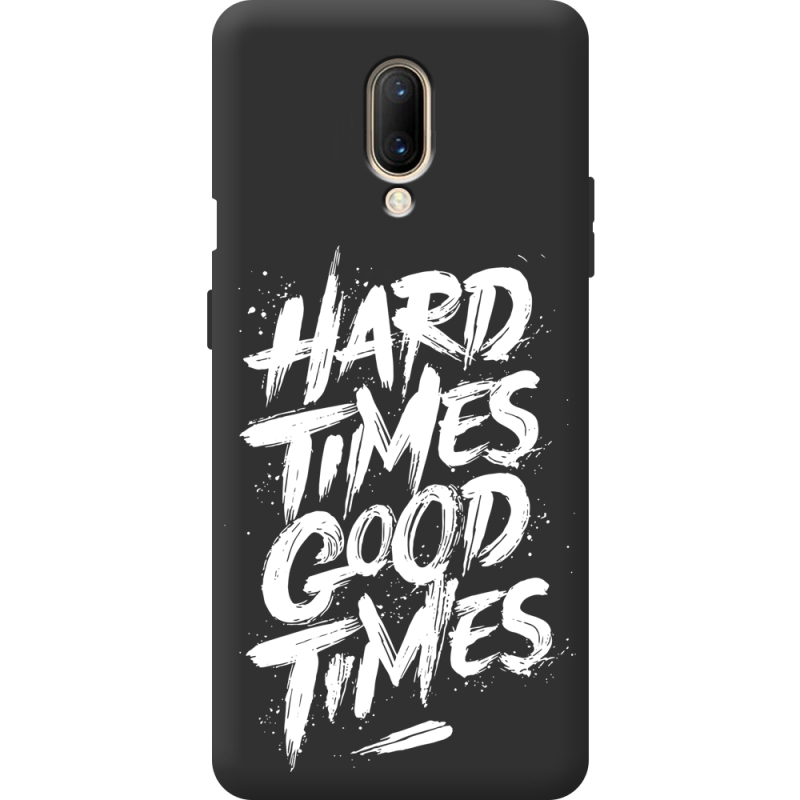 Чорний чохол BoxFace OnePlus 7 Hard Times Good Times