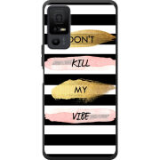 Чохол BoxFace TCL 40 NxtPaper 5G Dont Kill My Vibe