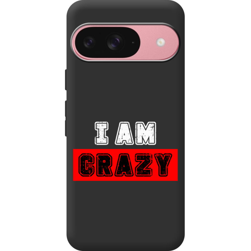 Чорний чохол BoxFace Google Pixel 10 Pro I'm Crazy