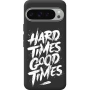 Чорний чохол BoxFace Google Pixel 10 Pro XL Hard Times Good Times